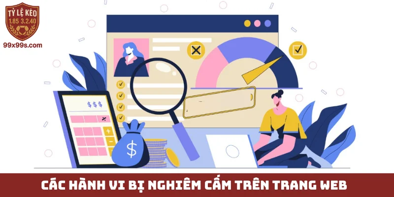 Điều khoản dịch vụ 99x99s - Hiểu quy định, an tâm trải nghiệm 3 Các hành vi bị nghiêm cấm trên trang web
