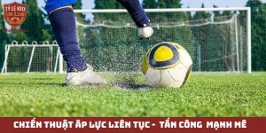 Chiến thuật áp lực liên tục