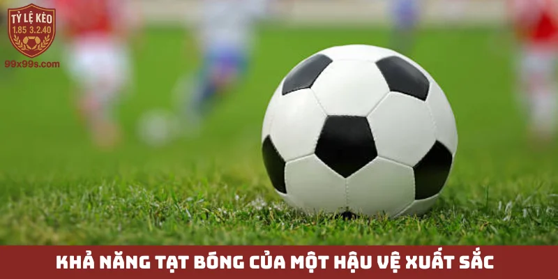 Hậu vệ cánh - Từ kẻ đóng vai phụ trở thành siêu sao ghi bàn 5 Khả năng tạt bóng của một hậu vệ xuất sắc