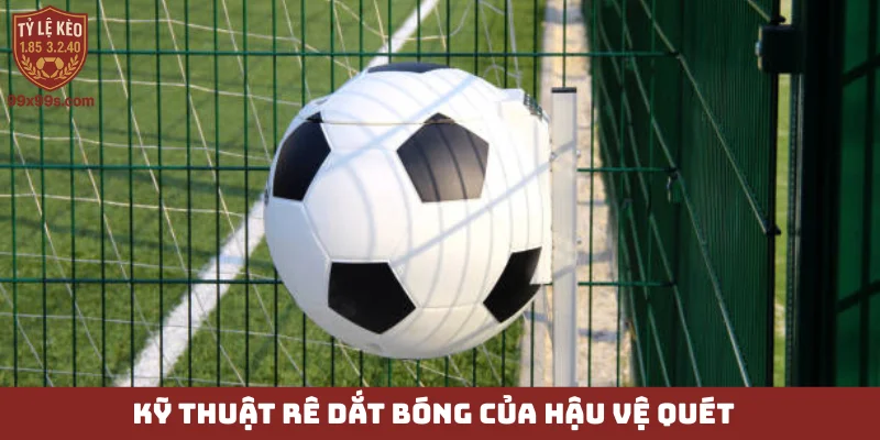 Libero - Từ người gác đền đến nhạc trưởng huyền thoại 5 Kỹ thuật rê dắt bóng của hậu vệ quét