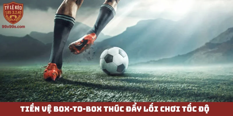 Tiền vệ trung tâm - Vị trí vàng, lá phổi của đội bóng 6 Tiền vệ box-to-box thúc đẩy lối chơi tốc độ
